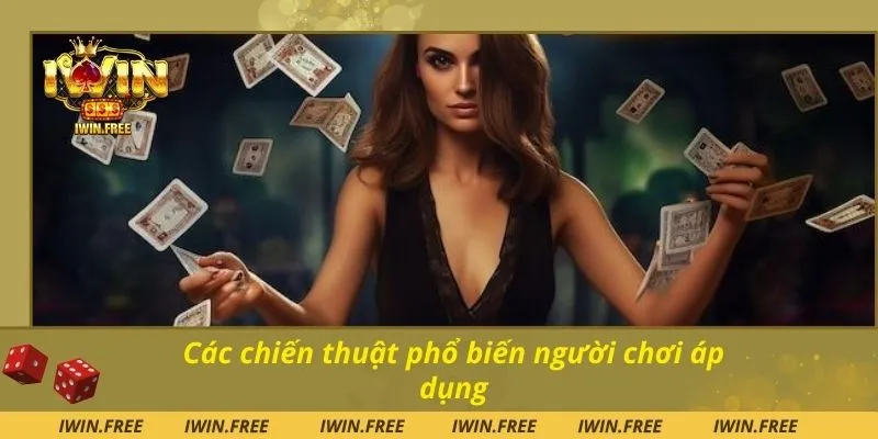 Các chiến thuật phổ biến người chơi áp dụng