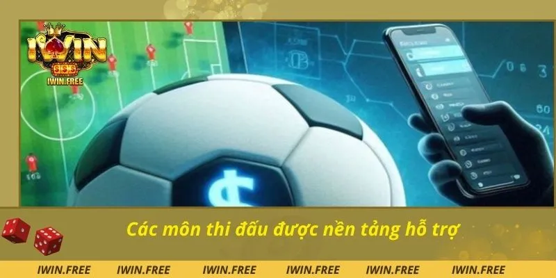 Các môn thi đấu được nền tảng hỗ trợ