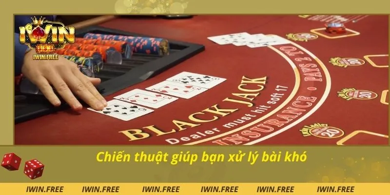Chiến thuật giúp bạn xử lý bài khó