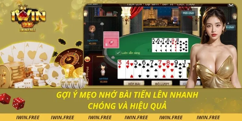 Gợi Ý Mẹo Nhớ Bài Tiến Lên Nhanh Chóng Và Hiệu Quả