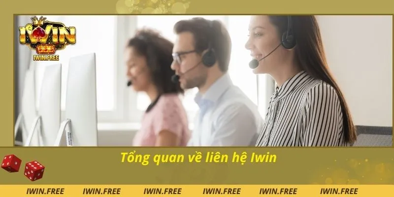 Tổng quan về liên hệ Iwin